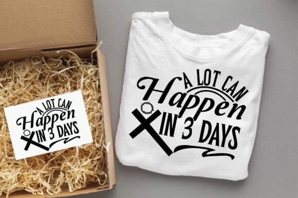 A LOT CAN HAPPEN in 3 DAYS Christian Svg T-Shirt Designs