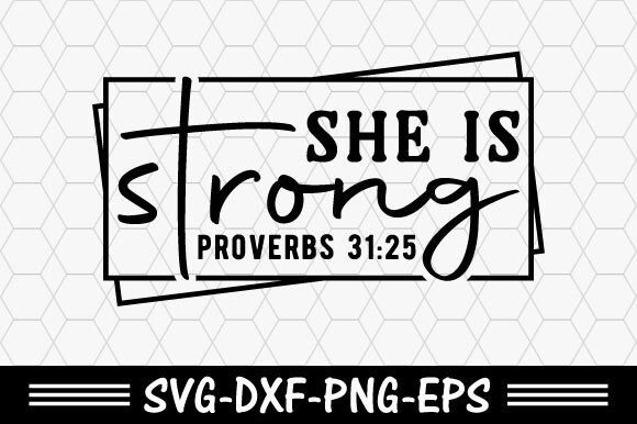Christian Svg, She is Strong Proverbs 31