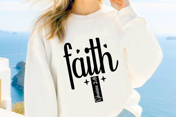 Faith SVG for T-Shirt Designs