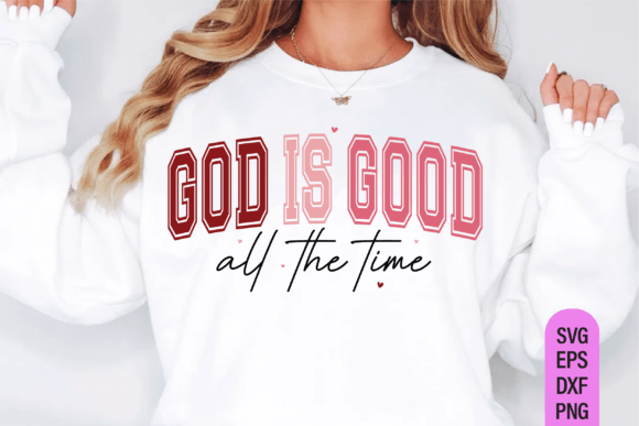 God is Good Svg, Christian Valentine Png for T-Shirt Designs