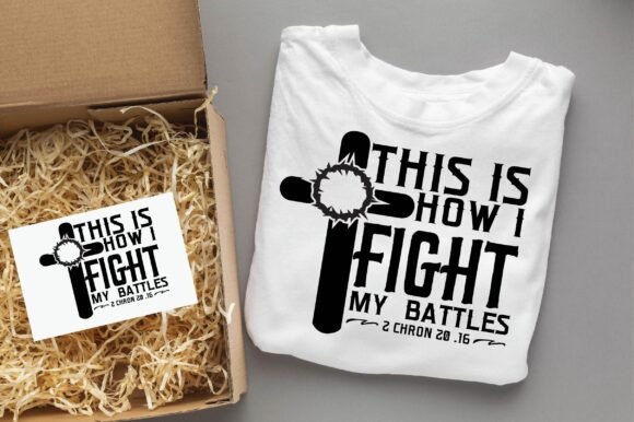 HOW I FIGHT MY BATTLES Christian Svg