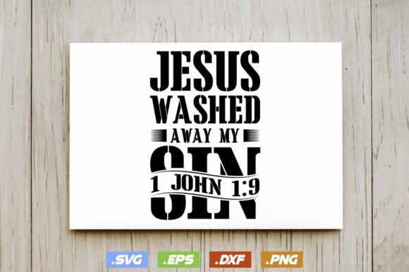 Jesus Washed Away My Sin Gift Jesus Svg T-Shirt Designs