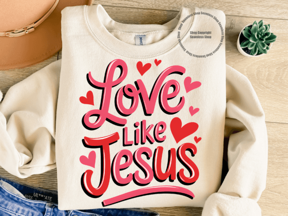 Love Like Jesus, Christian Faith Png and T-Shirt Designs