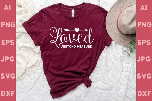 Loved Beyond Measure PNG, Christian Sub T-Shirt Designs