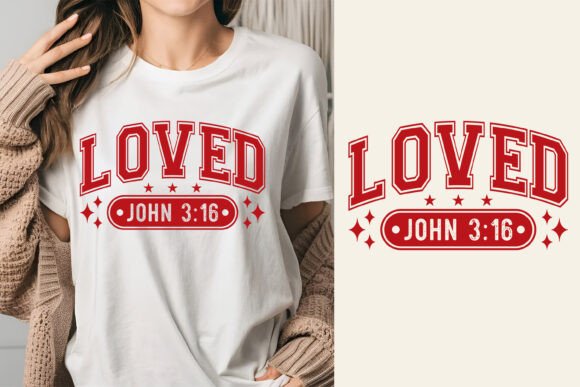 Loved John 3-16 SVG, Christian Love SVG T-Shirt Designs