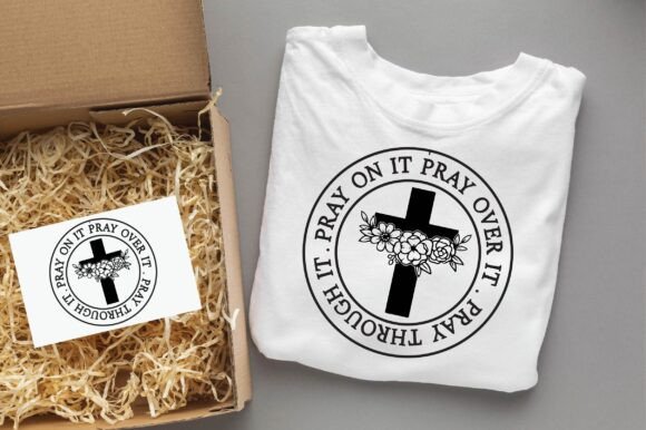 PRAY on IT PRAY over IT Christian Svg T-Shirt Designs